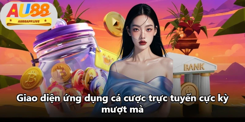 Giao diện ứng dụng cá cược trực tuyến cực kỳ mượt mà
