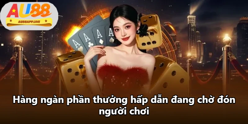 Hàng ngàn phần thưởng hấp dẫn đang chờ đón người chơi
