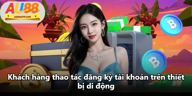 Khách hàng thao tác đăng ký tài khoản trên thiết bị di động