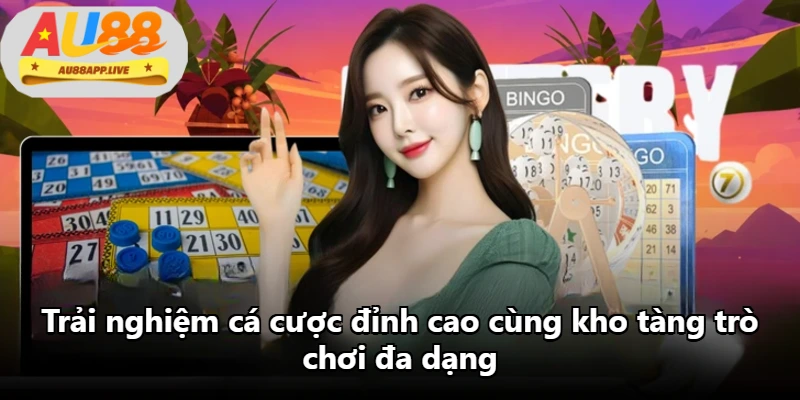 Trải nghiệm cá cược đỉnh cao cùng kho tàng trò chơi đa dạng